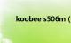 koobee s506m（koobee A660）