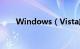 Windows（Vista旗舰版32位下载）