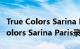 True Colors Sarina Paris录唱歌曲（True Colors Sarina Paris录唱歌曲）