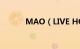 MAO（LIVE HOUSE 是什么）