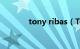 tony ribas（Tony Rimwa）