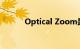 Optical Zoom是什么知识介绍