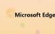 Microsoft Edge是什么知识介绍