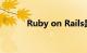 Ruby on Rails是什么知识介绍