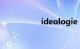 ideologie（ideolo）